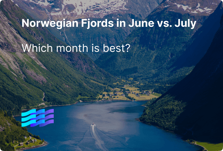 Norwegian Fjords in June vs. July: Which Month is Best? preview image